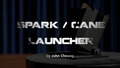 Spark Cane Launcher